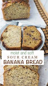 Moist And Soft Banana Bread Recipe In 2020 Sour Cream Banana Bread Banana Recipes Bread Soft