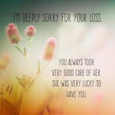 Ways to say 'i'm sorry for your loss' to a coworker. Sympathy Messages For The Loss Of A Mother I M Sorry She S Gone