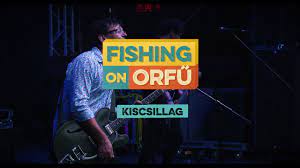 Kálocz tamás és fekete gyula vágás/színezés: Kiscsillag Fishing On Orfu 2019 Teljes Koncert Youtube