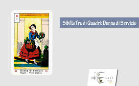 Tre Di Quadri Donna Di Servizio Cosa Significa Questa Sibilla