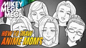 Sorry, i know its far late and everything but had issues before. Moms In Anime Manga How To Draw Youtube