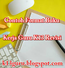Contoh Format Buku Kerja Guru K13 Revisi Guru Buku Kerja