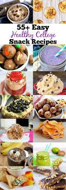 55 Healthy College Snack Recipes That Can Be Made In A Dorm Room Healthy College Snacks Snack Recipes College Snacks