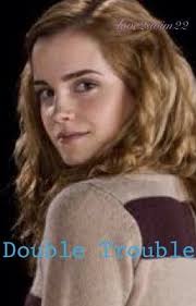Double Trouble {Under Editing}