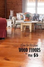 How To Restore Wood Floors For 5 Restore Wood Shine Wood Floors Cheap Hardwood Floors
