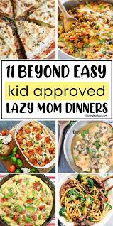 11 Popular Quick Lazy Weeknight Dinners You Need To Know About Family Friendly Meals Easy Family Meals Quick Dinner Recipes