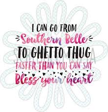 Pin By Robin Stahl On Quotes Southern Girl Quotes Southern Sayings Sassy Quotes