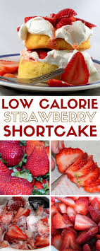 They are also one of the lowest calorie foods and are therefore great for anyone trying to lose weight. How To Make Low Calorie Strawberry Shortcake The Crafty Blog Stalker Low Calorie Desserts Snack Recipes Low Calorie Snacks