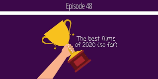 The best films of 2020 (so far) by jordan raup on july 9, 2020 in community corner. Ep 48 The Best Films Of 2020 So Far Seventh Row