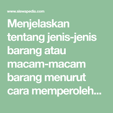 Siswapedia | situs pendidikan & pengetahuan umum di indonesia. Jenis Jenis Barang Jenis Perilaku Konsumen