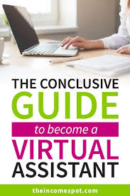 The Conclusive Guide To Become A Virtual Assistant Virtual Assistant Virtual Assistant Training Virtual Assistant Jobs
