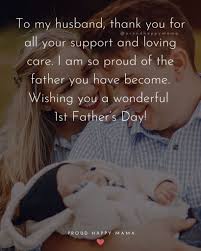 You've been a father to me, and i'm so grateful to have you in my life. 70 Best Happy First Father S Day Quotes And Sayings With Images