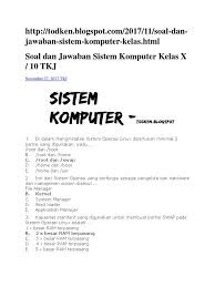 Maybe you would like to learn more about one of these? Soal Essay Sistem Komputer Beserta Jawabannya