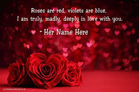 Romantic Roses Are Red Violets Are Blue I Love You Create Love Card For Her With Name Edit Write Name Of The Girl You Love On A Romantic Rose Card That Makes In 2020 Love Quotes For Her Love Cards Romantic