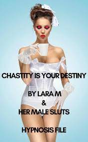 Chastity Is Your Destiny - Hypnosis - For Men | Femdom Training | Femdom  Hypnosis