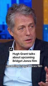 Hugh Grant Discusses Returning as Daniel Cleaver in Bridget Jones Sequel