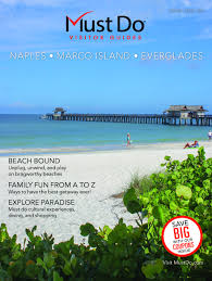 Must Do Naples Marco Island Everglades Florida Visitor Guide In 2020 Perfect Beach Vacation Florida Vacation Marco Island
