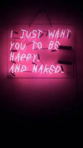 I Just Want You To Be Happy 24x19 Real Glass Etsy Neon Light Signs Pink Neon Lights Neon Quotes