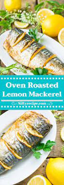 Mediterranean Oven Roasted Lemon Mackerel Recipe Mackerel Recipes Fish Recipes Baked Fresh Fish Recipes