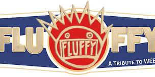 Fluffy (A Ween Tribute)