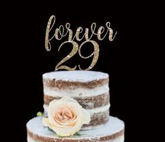 26th Birthday Cake Ideas For Her Gold Glitter Cake Topper Forever 29 29 Again 30th Birthday 31st Birthday 32nd Birthda 30th Birthday Cake Topper 29th Birthday Cakes Birthday Cake Toppers