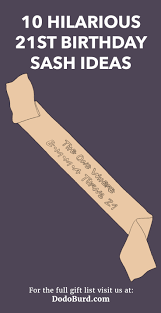 Check spelling or type a new query. 10 Hilarous And Sassy 21st Birthday Sash Ideas Dodo Burd