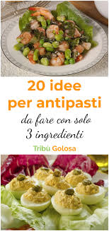 20 Idee Per Antipasti Da Fare Con Solo 3 Ingredienti Ricette Ricette Antipasti Freddi Antipasti