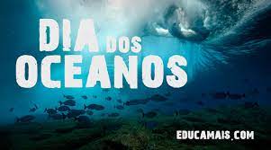 O dia mundial dos oceanos (world ocean day) é comemorado em 8 de junho ao redor de todo o mundo, com muita conscientização e campanhas para ajudar nosso planeta. Dia Mundial Dos Oceanos Educamais