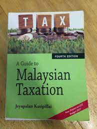 A survey of income tax, social security tax rates and tax legislation impacting expatriate employees working in malaysia. A Guide To Malaysian Taxation Textbooks On Carousell