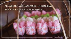 Jajan pasar nona manis by budi lestari. All About Jajanan Pasar Indonesia S Favourite Traditional Snack Padma Resort Ubud Official Blog
