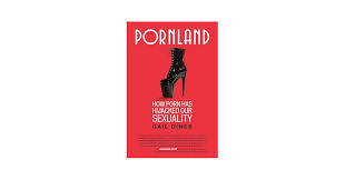 Pornland: How Porn Has Hijacked Our Sexuality: Dines, Gail: 9780807001547:  Amazon.com: Books