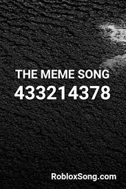 136931266,drake want roblox decal ids and codes for your newly created games then you landed in the right place. The Meme Song Roblox Id Roblox Music Codes Songs Roblox Memes