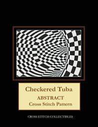 Love theme cross stitch border. Checkered Tuba Abstract Cross Stitch Pattern Collectibles Cross Stitch George Kathleen 9781099374395 Amazon Com Books