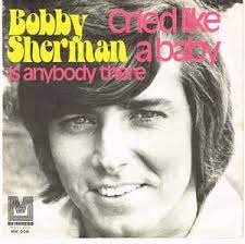 Bobby Sherman Cried Like A Baby Is Anybody There 1971 Vinyl Discogs