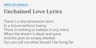 Nino de angelo wenn selbst ein kind nicht mehr lacht wie ein kind, dann sind wir jenseits von eden. Unchained Love Lyrics By Nino De Angelo There S A New Dimension