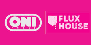 Oni Press and Matt Kindt's FLUX HOUSE Announce New Exclusive Publishing &  Media Partnership — ONI PRESS | EST. 1997
