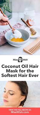 Hydrating Diy Coconut Oil Hair Mask For The Softest Hair Ever Love This Miss Wish Coconut Oil Hair Mask Diy Coconut Oil Hair Mask Homemade Hair Products
