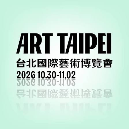 ART TAIPEI 2026 — Taipei World Trade Center Exhibition Hall 1, Taipei, Taipei City, Taiwan