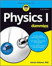 Physics I For Dummies For Dummies Lifestyle 2nd Edition By Steven Holzner Author Physics Physics Concepts Teaching Techniques