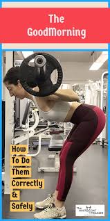 But if you're a slimmer guy with less muscle mass to spare, poli recommends you schedule your lifting workouts during your feeding window. How To Do The Good Morning Exercise Correctly And Safely The White Coat Trainer Good Mornings Exercise Morning Workout Hamstring Workout