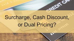 Credit Card Surcharges vs Cash Discounts vs Dual Pricing