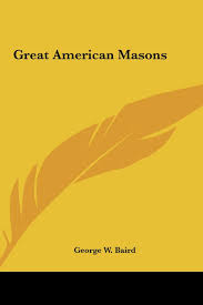 Is managed by 8 persons in total. Great American Masons Amazon De Baird George W Fremdsprachige Bucher