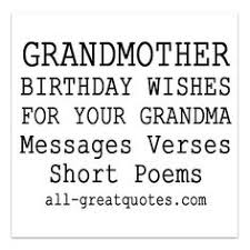 Short Birthday Message For Grandma Birthday Wishes For Grandmother Nan Messages Poems To Write Happy Birthday Grandma Quotes Poem For Grandma Birthday Birthday Wishes For Mom