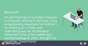 Studying masters of computer science ms in computer science in germany: I M Just Finishing My Bachelor S Degree In Computer Science In Germany I Love Programming Especially For Android I Am Devrant