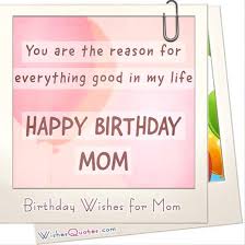Messages, quotes and beautiful images with birthday wishes to share and have a happy and lovely day. Heartfelt Birthday Wishes For Your Mother By Wishesquotes