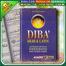Menurut sabda nabi muhammad saw, siapa membaca surah yaasiin(yasin) satu kali, sama dengan membaca alqur'an sampai khatam (selesai) sepuluh kali, siapa membiasakan membaca surah yaasiin setiap malam sampai mati, maka termasuk mati syahid. Diba Arab Latin Lengkap Dengan Terjemahannya Surat Yasin Pasla Media Shopee Indonesia