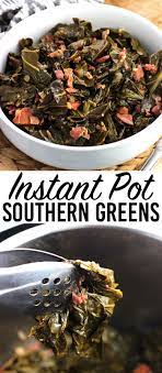 Instant Pot Collard Greens Are A Southern Inspired Side Dish Made Much Quicker Instant Pot Collard Greens Recipe Instant Pot Dinner Recipes Instant Pot Recipes