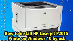 Please choose the relevant version according to your computer's operating system and click the download button. How To Install Hp Laserjet P2015 Printer On Windows 10 By Usb Youtube