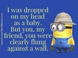 World S Best Funny Minion Memes Funny Clean 7 Funny Minion Quotes Minions Funny Funny Minion Memes