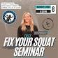 Fix Your Squat Seminar